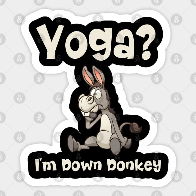 Funny Yoga I'm Down Donkey Sticker by kirayuwi
